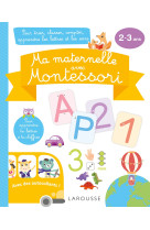 Ma maternelle avec montessori, 2-3 ans