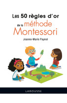 Les 50 règles d'or de la méthode montessori