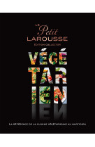 Petit larousse végétarien collector