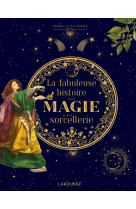 La fabuleuse histoire de la magie