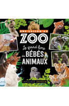 Une saison au zoo le grand livre des bébés animaux