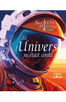 Secrets d'histoire junior - si l'univers m'était conté