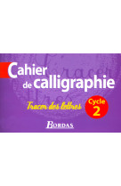 Cahier de calligraphie cycle 2 2002 cahier d'activités