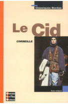 Classiques bordas - le cid - corneille