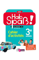 Hab spaß ! neu allemand lv2 3e 2016 cahier d'activités élève