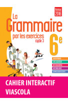 La grammaire par les exercices 6e 2016 cahier de l'élève + licence élève 1an sur viascola