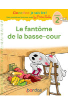 Cocorico je sais lire ! 1res lectures avec les p'tites poules - le fantôme de la basse-cour niveau 2