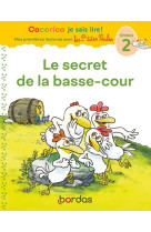 Cocorico je sais lire ! 1res lectures avec les p'tites poules - le secret de la basse-cour niveau 2