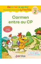 Cocorico je sais lire ! 1res lectures avec les p'tites poules - carmen entre au cp niveau 2 dys