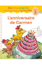 Cocorico je sais lire ! 1res lectures avec les p'tites poules - l'anniversaire de carmen niveau 3