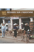 Regards sur l'indochine