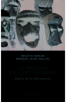 La passion de l'art primitif