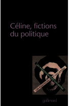 L.-f. céline, fictions du politique