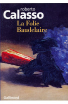 La folie baudelaire