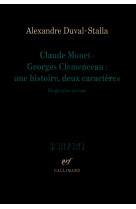 Claude monet - georges clemenceau : une histoire, deux caractères