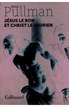 Jésus le bon et christ le vaurien