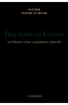 Bug made in france ou l'histoire d'une capitulation culturelle