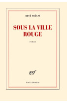 Sous la ville rouge