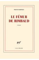 Le fémur de rimbaud