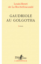 Gaudriole au golgotha