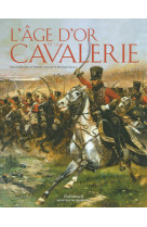 L'âge d'or de la cavalerie