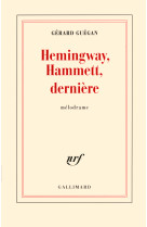 Hemingway, hammett, dernière