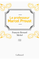 Le professeur marcel proust