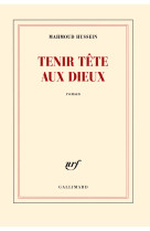 Tenir tête aux dieux