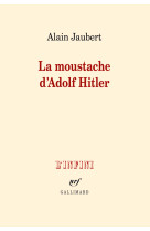 La moustache d'adolf hitler et autres essais