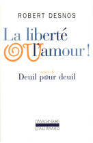 La liberté ou l'amour ! / deuil pour deuil