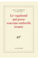 Le vagabond qui passe sous une ombrelle trouée