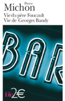 Vie du père foucault - vie de georges bandy