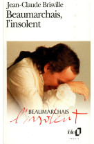 Beaumarchais, l'insolent