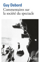 Commentaires sur la société du spectacle (1988) / préface à la quatrième édition italienne de "la société du spectacle" (1979)