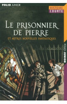 Le prisonnier de pierre et autres nouvelles fantastiques