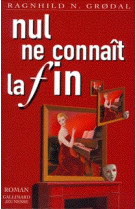 Nul ne connaît la fin