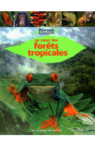 Au cœur des forêts tropicales