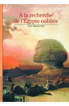 A la recherche de l'egypte oubliee