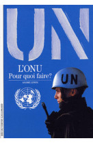 L'onu, pour quoi faire ?