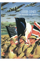 1939-1945, le monde en guerre