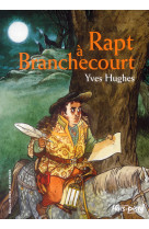 Rapt à branchecourt