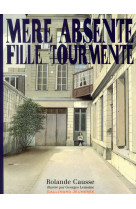 Mère absente, fille tourmente