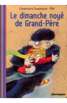 Le dimanche noyé de grand-père