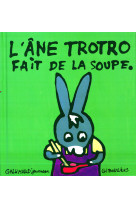 L'âne trotro fait de la soupe