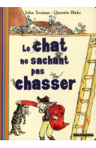 Le chat ne sachant pas chasser