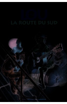 Little lou, la route du sud