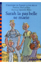 L'histoire de sarah la pas belle, ii : sarah la pas belle se marie