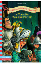 L'école des massacreurs de dragons, 5 : le chevalier plus-que-parfait