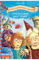 L'école des massacreurs de dragons, 4 : une princesse pour wiglaf