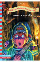 L'école des massacreurs de dragons, 3 : la caverne maudite